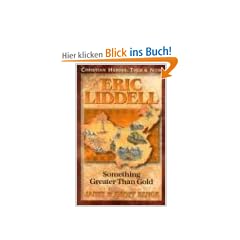 Eric Liddell: Something Greater Than Gold (Christian Heroes: Then & Now)