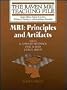 Mri: Principles and Artifacts (Raven Mri Teaching File)