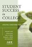 Student Success In College Creating Conditions That Matter (Hardcover, 2005)
