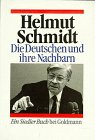 Die Deutschen und ihre Nachbarn - Menschen und M&auml;chte II. - Helmut Schmidt