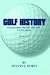 Golf History: Unusual Facts, Figures, and Little Known Trivia, Book One, from 1400 to 1960: Bk. 1