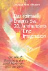 Das spirituelle Ereignis des 20. Jahrhunderts - eine Imagination
