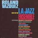Revue Roland Vazquez  / The Best of the L.A. Jazz Ensemble