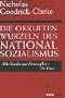 Die okkulten Wurzeln des Nationalsozialismus