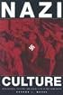 Nazi Culture: Intellectual, Cultural, and Social Life in the Third Reich (George L. Mosse Series in Modern European Cultural and Intellectual History)