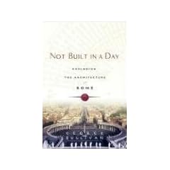 Not Built in a Day: Exploring the Architecture of Rome