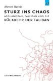 Produkt-Bild: Sturz ins Chaos : Afghanistan, Pakistan und die R&uuml;ckkehr der Taliban. = Descent into chaos . Edition Weltkiosk ; 9783942377003