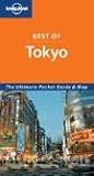 Best of Tokyo - The Ultimate Pocket Guide and Map (Lonely Planet Tokyo Encounter) - Wendy Yanagihara