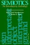 Semiotics: An Introductory Anthology (Advances in Semiotics)