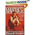 Maverick: The Success Story Behind the World's Most Unusual Workplace