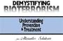 Demystifying BioTerrorism (Understanding, Prevention and Treatment)