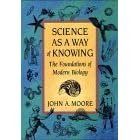 Science as a Way of Knowing: The Foundations of Modern Biology