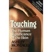 Touching: The Human Significance of the Skin (Taschenbuch)