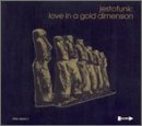 Jestofunk - Love in a Gold Dimension (1 of 2) - Zortam Music