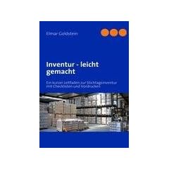 Inventur - leicht gemacht: Ein kurzer Leitfaden zur Stichtagsinventur mit Checklisten und Vordrucken