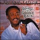 Gotta Get the Groove Back by Johnnie Taylor