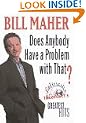 Does Anybody Have a Problem With That?: Politically Incorrect's Greatest Hits
