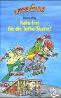 Lesek&ouml;nig - Bahn frei f&uuml;r die Turbo- Skater - ( Ab 8 J.) - Manfred Mai