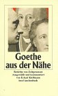 Produkt-Bild: Goethe aus der N&auml;he: Berichte von Zeitgenossen (insel taschenbuch)