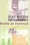 Briefe an Hartmut: 1974 - 1975. Mit einer fiktiven Antwort von Hartmut Schnell