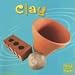 Clay (Materials) by Mary Firestone ISBN 0736849300