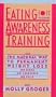 Eating Awareness Training: The Natural Way to Permanent Weight Loss
