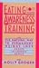 Eating Awareness Training: The Natural Way to Permanent Weight Loss