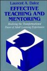 Effective Teaching and Mentoring: Realizing the Transformational Power of Adult Learning Experiences (Jossey Bass Higher and Adult Education Series)
