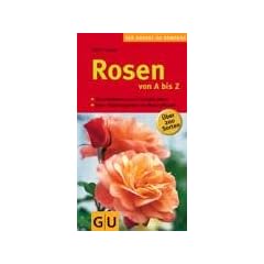 Rosen von A - Z