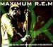 Maximum REM: The Unauthorised Biography of REM (Maximum series)