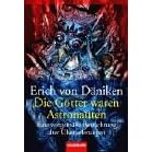 Die Götter waren Astronauten! Eine zeitgemäße Betrachtung alter Überlieferungen. (Taschenbuch)