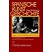Spanische Kunstgeschichte. Eine Einf�hrung: Spanische Kunstgeschichte, in 2 Bdn., Bd.2, Von der Sp�tantike bis zur fr�hen Neuzeit