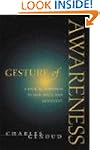 Gesture of Awareness: A Radical Appro...