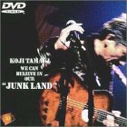 WE CAN BELIEVE IN OUR“JUNK LAND” [DVD]