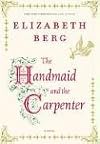 The Handmaid and the Carpenter: A Novel