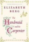 The Handmaid and the Carpenter: A Novel
