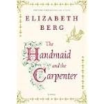 The Handmaid and the Carpenter: A Novel book cover