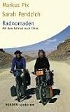 Produkt-Bild: Radnomaden: Mit dem Fahrrad nach China