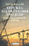 Produkt-Bild: Kein Weg als Deutscher und als Jude: Eine bundesrepublikanische Erfahrung