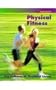 Physical Fitness: The Pathway To Healthful Living