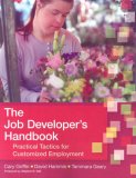 The Job Developer's Handbook: Practical Tactics for Customized Employment