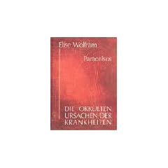 Die okkulten Ursachen der Krankheiten: Volumen Paramirum