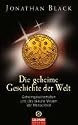 Die geheime Geschichte der Welt: Geheimgesellschaften und das okkulte Wissen der Menschheit