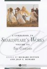 A Companion to Shakespeare`s Works: Comedies Vol 3 (Blackwell Companions to Literature and Culture)