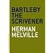 Bartleby the Scrivener: A Story of Wall Street (Art of the Novella Series)