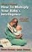 Books : How to Multiply Your Baby's Intelligence