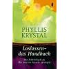 Loslassen - Das Handbuch. Das Arbeitsbuch zu "Die inneren Fesseln sprengen"