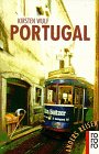 Anders reisen: Portugal. Ein Reisebuch in den Alltag - Kirsten Wulf