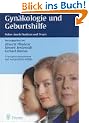 Gyn�kologie und Geburtshilfe. Sicher durch Studium und Praxis