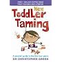 New Toddler Taming: The World's Bestselling Parenting Guide